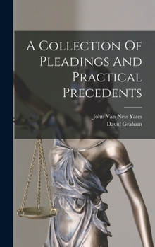 Hardcover A Collection Of Pleadings And Practical Precedents Book