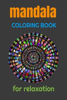 Paperback Mandala Coloring Book for Relaxation: Wonderful mandalas with large coloring 40 pages (6x 9) Book