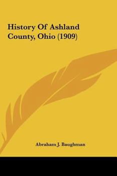 Hardcover History Of Ashland County, Ohio (1909) Book