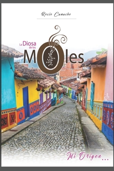 Paperback La Diosa de los Moles: Mi Origen... [Spanish] Book