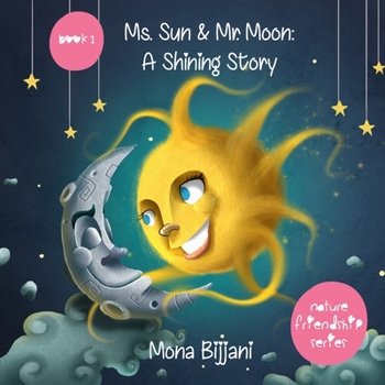 Paperback Ms. Sun and Mr. Moon: A Shining Story Book