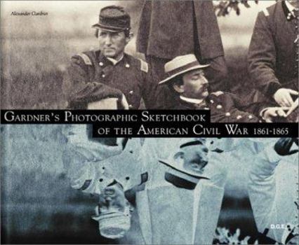 Hardcover Gardner's Photographic Sketchbook of the American Civil War 1861-1865 Book