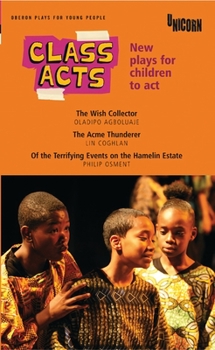 Paperback Class Acts: New Plays for Children to ACT Book