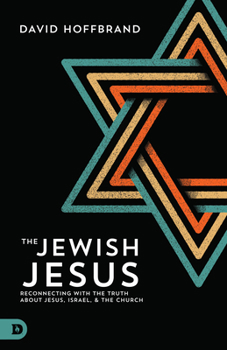 Paperback The Jewish Jesus: Reconnecting with the Truth about Jesus, Israel, and the Church Book