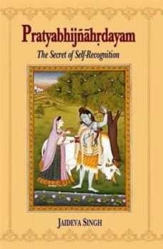 Paperback Pratyabhijnahrdayam: The Secret of Self Recognition Book