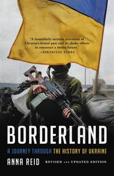 Paperback Borderland: A Journey Through the History of Ukraine Book