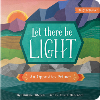 Board book Let There Be Light: An Opposites Primer Book