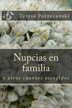 Paperback Nupcias en familia: y otros cuentos escogidos [Spanish] Book