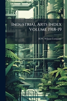 Industrial arts index Volume 1918-19