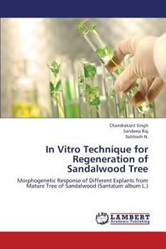 Paperback In Vitro Technique for Regeneration of Sandalwood Tree Book