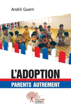 Paperback L'adoption: parents autrement [French] Book