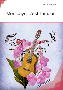 Paperback Mon pays, c'est l'amour [French] Book