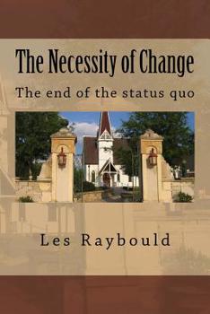 Paperback The Necessity of Change: The end of the status quo Book