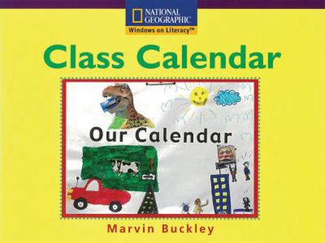 Windows on Literacy Early (Social Studies: History/Culture): Class Calendar