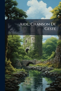 Paperback Aiol; Chanson De Geste [French] Book