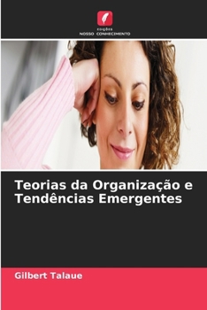Paperback Teorias da Organização e Tendências Emergentes [Portuguese] Book