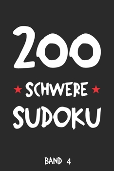 Paperback 200 Schwere Sudoku Band 4: Puzzle Rätsel Heft, 9x9, 2 Rätsel pro Seite [German] Book