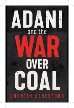 Paperback Adani and the War Over Coal Book