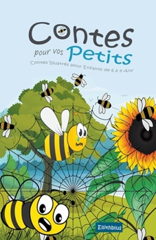 Paperback Contes pour vos Petits: Contes Illustrés pour Enfants de 6 à 9 Ans [French] Book