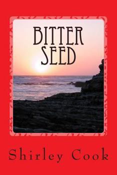 Paperback Bitter Seed: A novel of courage, survival and forbidden love Book