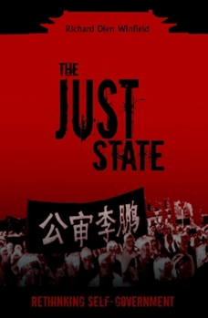 Hardcover The Just State: Rethinking Self-Government Book