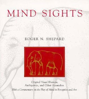 Paperback Mind Sights: Original Visual Illusions, Ambiguities, and Other Anomalies, with a Commentary on the Play of Mind I Book