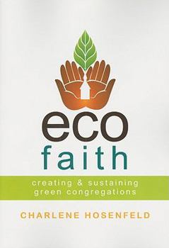 Paperback Ecofaith: Creating and Sustaining Green Congregations Book