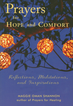 Paperback Prayers for Hope and Comfort: Reflections, Meditations, and Inspirations Book