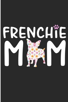 Paperback Frenchie Mom: French Bulldog Lover Blank Lined Note Book