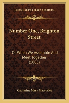 Paperback Number One, Brighton Street: Or When We Assemble And Meet Together (1885) Book