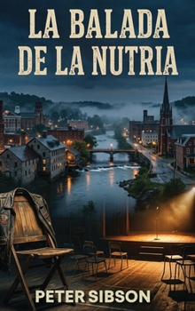 La Balada de La Nutria (Spanish Edition)