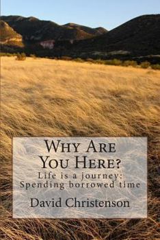 Paperback Why Are You Here?: Life is a journey Book