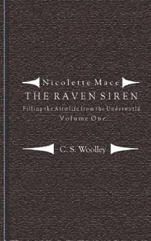 Nicolette Mace: The Raven Siren - Filling the Afterlife from the Underworld - Book  of the Nicolette Mace: The Raven Siren