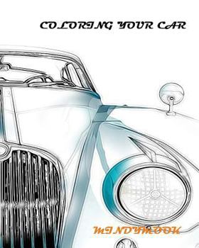 Paperback coloring your car: A Coloring Book of Cars Book