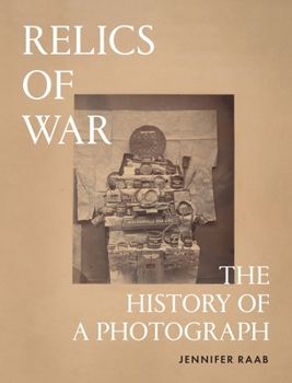 Hardcover Relics of War: The History of a Photograph Book