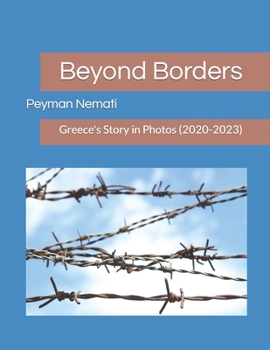 Paperback Beyond Borders: Greece's Story in Photos (2020-2023) Book