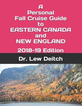Paperback A Personal Fall Cruise Guide to Eastern Canada and New England: 2018-19 Edition Book