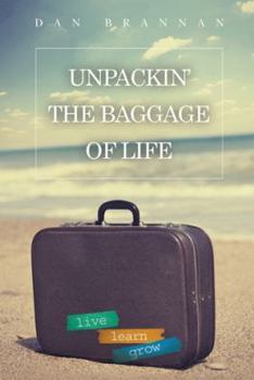 Paperback Unpackin'-The Baggage of Life: Live-Learn-Grow Book