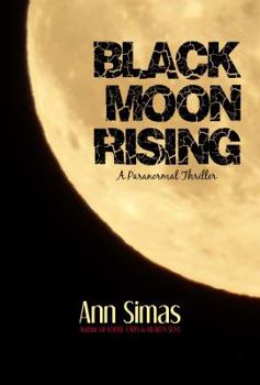 Paperback Black Moon Rising (Stand-Alone Romantic Thrillers) Book