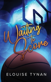 Waiting To Score - Book #1 of the Pierson U