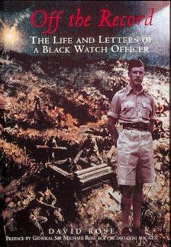 Hardcover Off the Record: Life and Letters of a Black Watch Officer Book