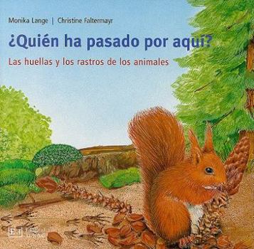 Hardcover Quien Ha Pasado Por Aqui?: Las Huellas y los Rastros de los Animales [Spanish] Book