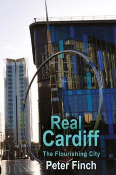 Paperback Real Cardiff - The Flourishing City Book