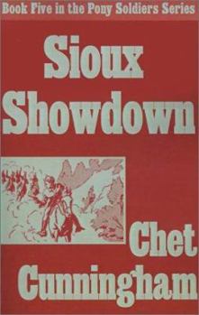 Sioux Showdown - Book #5 of the Pony Soldiers