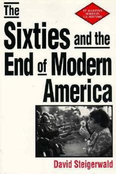 Paperback The '60s & the End of Modern America Book