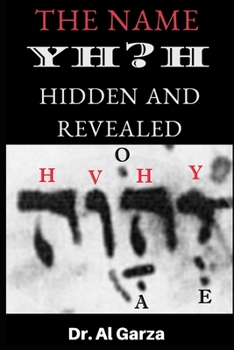 Paperback The Name YH?H: Hidden And Revealed Book