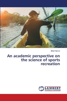 Paperback An academic perspective on the science of sports recreation Book