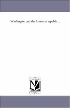 Paperback Washington and the American Republic ... Book