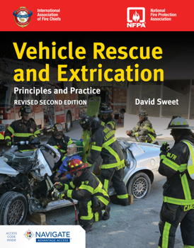 Paperback Vehicle Rescue and Extrication: Principles and Practice, Revised Second Edition Book