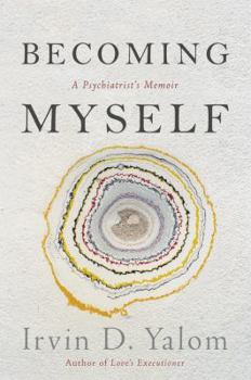 Hardcover Becoming Myself: A Psychiatrist's Memoir Book